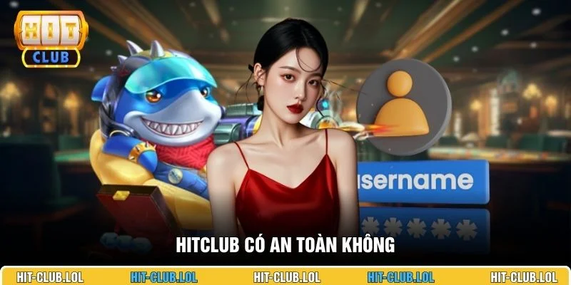 HITCLUB có an toàn không