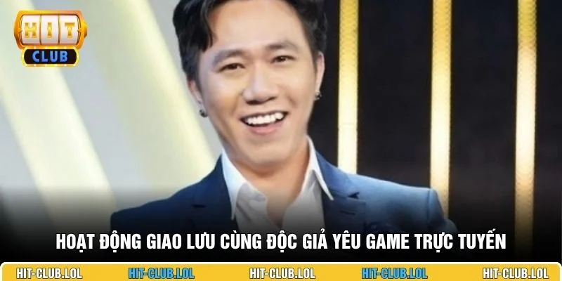 Hoạt động giao lưu cùng độc giả yêu game trực tuyến