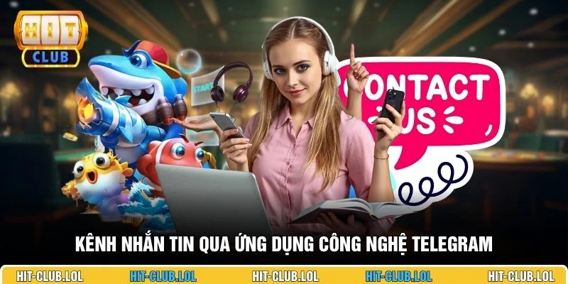 Kênh nhắn tin qua ứng dụng công nghệ Telegram