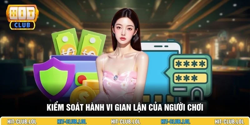 Kiểm soát hành vi gian lận của người chơi