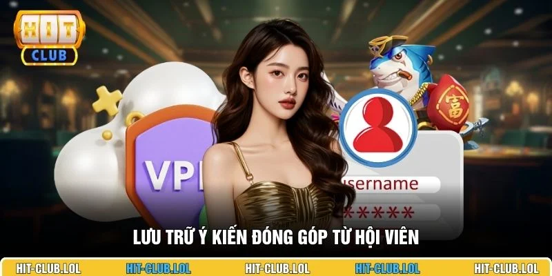 Lưu trữ ý kiến đóng góp từ hội viên