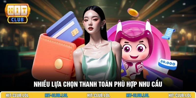 Nhiều lựa chọn thanh toán phù hợp nhu cầu