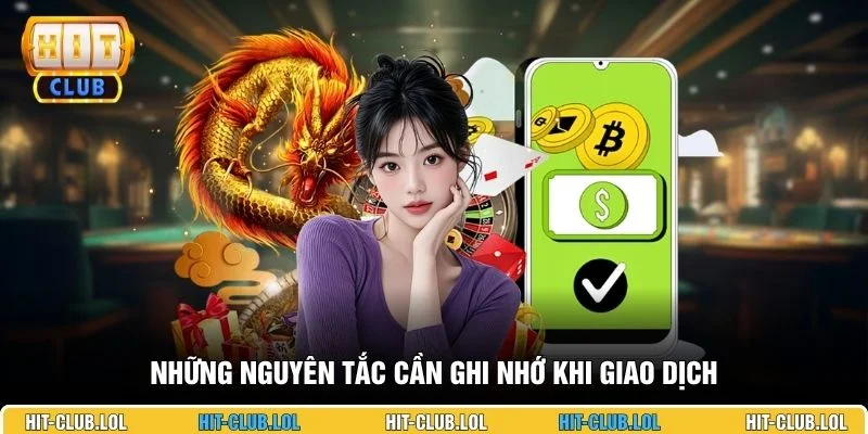 Những nguyên tắc cần ghi nhớ khi giao dịch