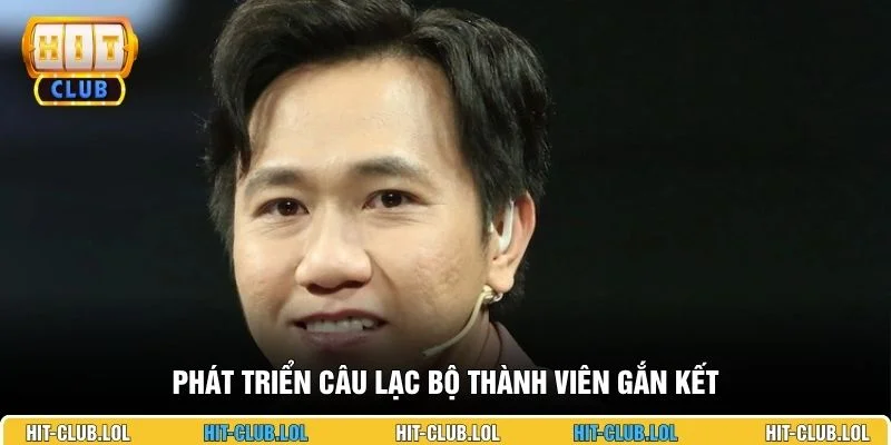 Phát triển câu lạc bộ thành viên gắn kết