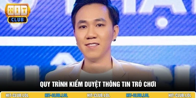 Quy trình kiểm duyệt thông tin trò chơi