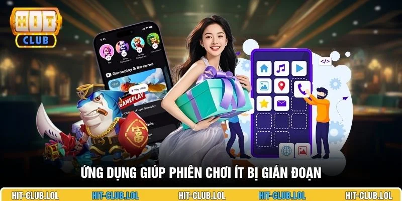 Ứng dụng giúp phiên chơi ít bị gián đoạn